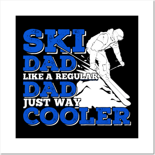 Ski Dad Like A Regular Dad Just Way Cooler Posters and Art